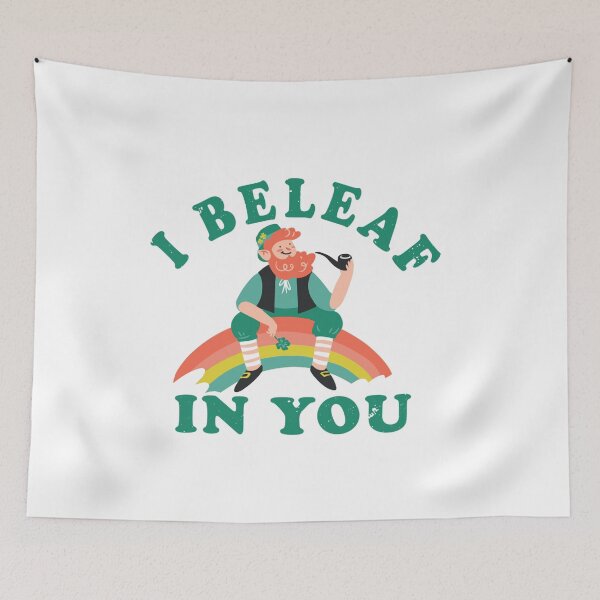 Item preview, I BeLeaf In You designed and sold by TheFlipRepublic.