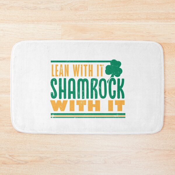 Item preview, Lean With It Shamrock With It designed and sold by TheFlipRepublic.