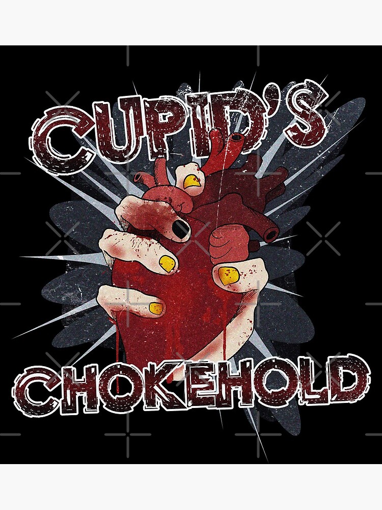 "CUPID'S CHOKEHOLD" Poster by ARTCLX Redbubble