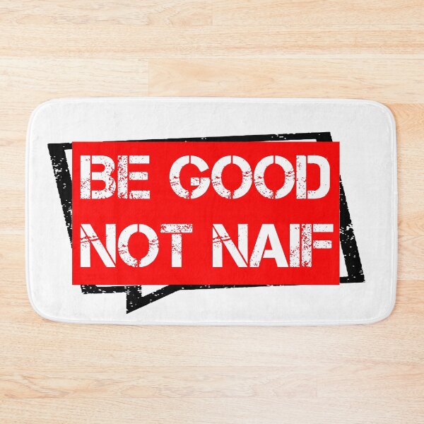 Item preview, Be good not naif designed and sold by MXanwar.