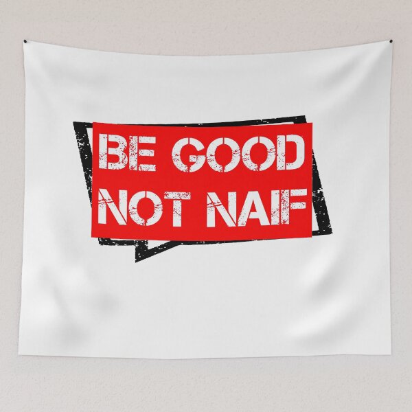 Item preview, Be good not naif designed and sold by MXanwar.