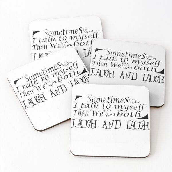 Item preview, Sometimes i talk to myself then we both laugh and laugh  designed and sold by khodjaikram20.