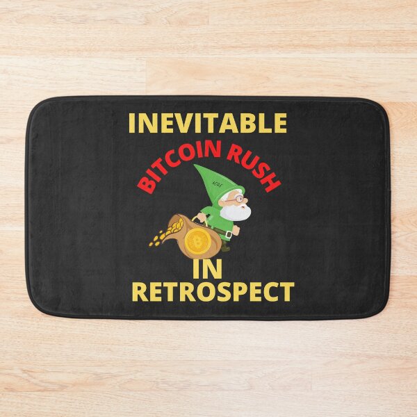 Item preview, INEVITABLE, BITCOIN, RUSH IN RETROSPECT designed and sold by R B Chrystal.