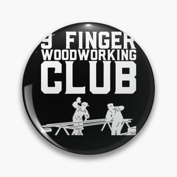 Item preview, 9 Finger Woodworking Club Design designed and sold by ChristopherIBK.