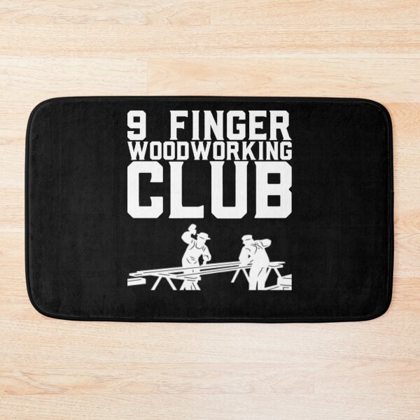 Item preview, 9 Finger Woodworking Club Design designed and sold by ChristopherIBK.