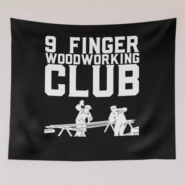 Item preview, 9 Finger Woodworking Club Design designed and sold by ChristopherIBK.