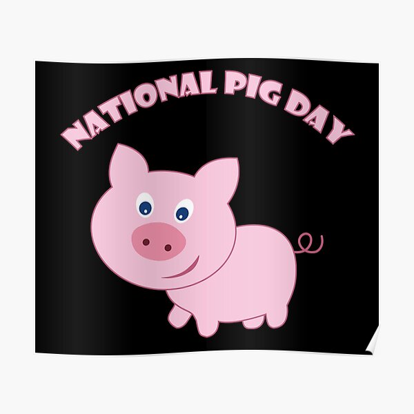 "National Pig Day Happy Pig Day 2021" Poster for Sale by almeapparel