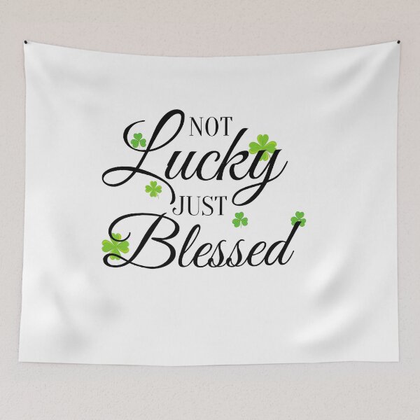 Item preview,  Not Lucky Just Blessed,Lucky Clover,St.Patricks Day designed and sold by Aissa6900.