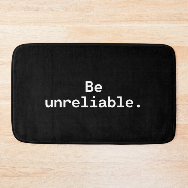 Item preview, Be unreliable| Existential Overload designed and sold by TakeOnWisdom.