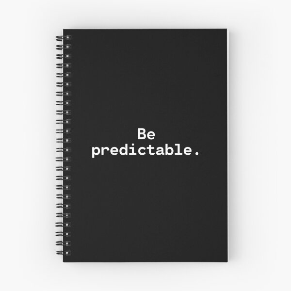 Item preview, Be predictable | Existential Overload designed and sold by TakeOnWisdom.
