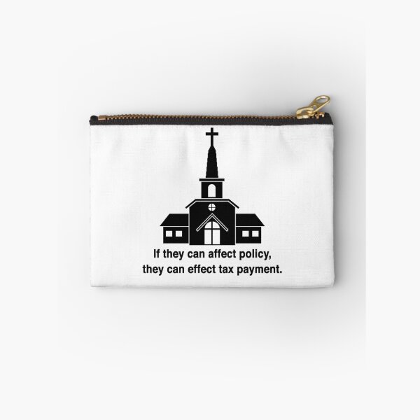 Item preview, If Churches Can Affect Public Policy, Then They Can Effect Tax Payment designed and sold by AtheistBecause.