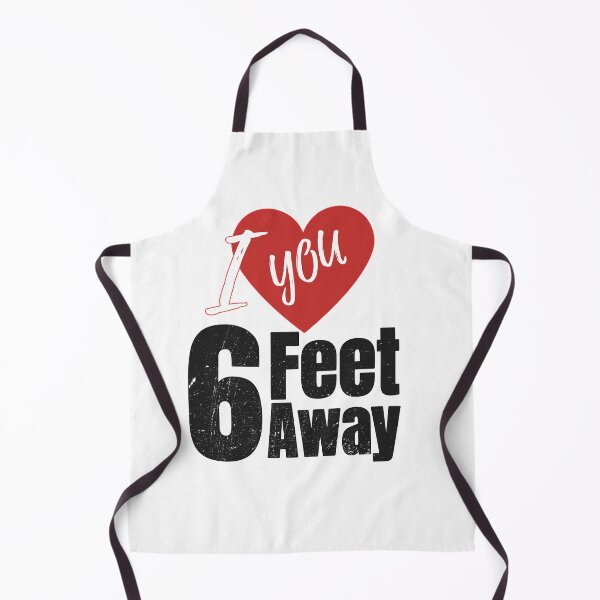 Item preview, I Love You Six Feet Away - Funny designed and sold by youngdstag.