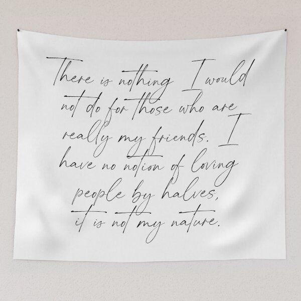 Item preview, There is nothing I would not do for those who are really my friends designed and sold by rissidesigns.