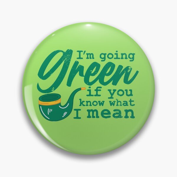 Item preview, I’m going green, if you know what I mean designed and sold by TheFlipRepublic.