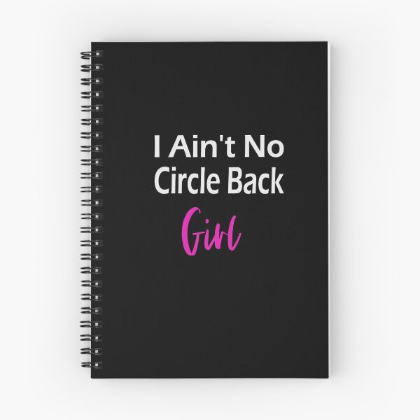 Item preview, I Aint No Circle Back Kinda Girl designed and sold by Tovahblue.