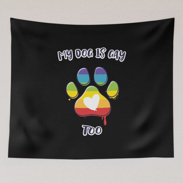 Item preview, My Dog is Gay Too designed and sold by zoljo.