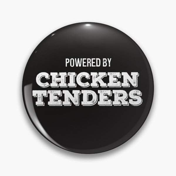 Item preview, Powered by Chicken Tenders Funny Nuggets Loving designed and sold by dbreeze10.