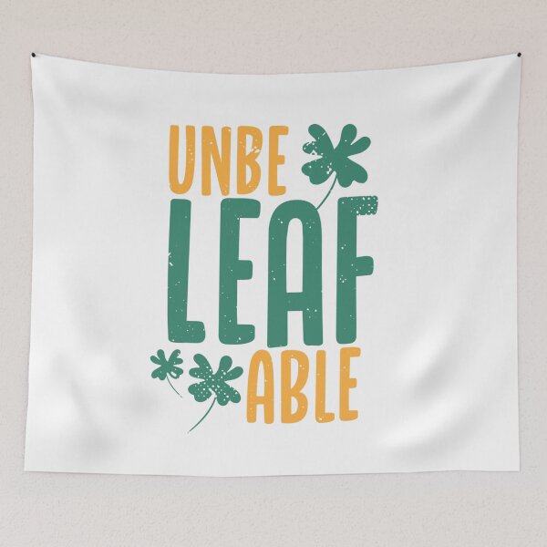 Item preview, UnBeLeafAble designed and sold by TheFlipRepublic.
