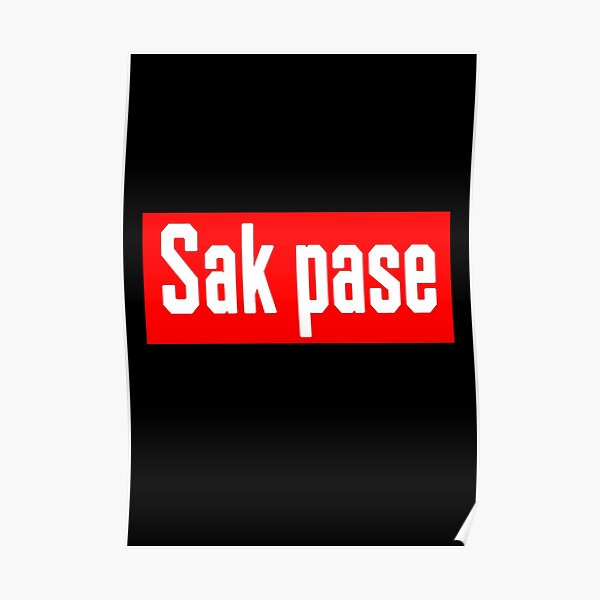 "Sak pase" Poster for Sale by DMYCB Redbubble