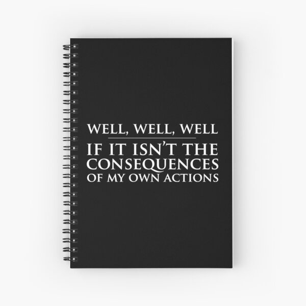 Well, well, well ... Spiral Notebook