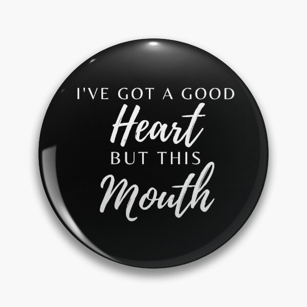 Item preview, I've Got A Good Heart But This Mouth designed and sold by Ava Rozalinda.