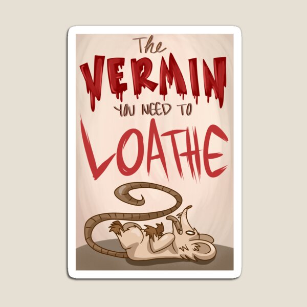 Item preview, The Vermin You Need To Loathe designed and sold by Shadowsumi.