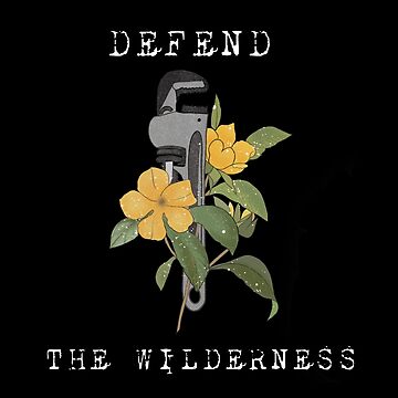 Artwork thumbnail, Defend the wildernesses, The monkey wrench gang, Edward Abbey art by Wildbeat