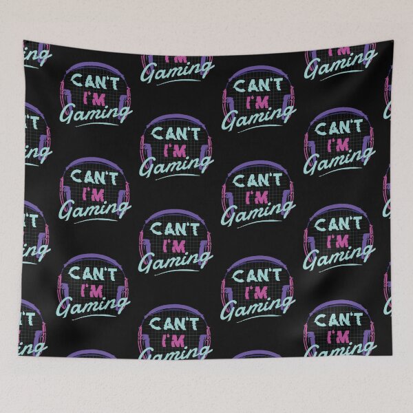 Item preview, Can't I'm Gaming designed and sold by DesignTribe.