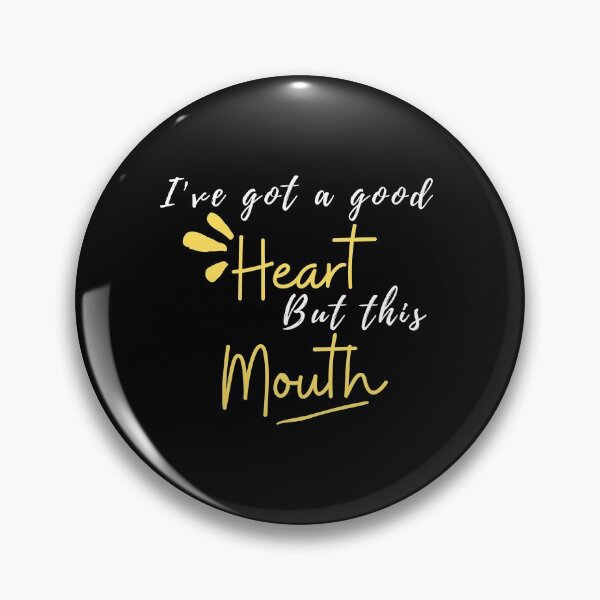 Item preview, I've Got A Good Heart But This Mouth designed and sold by Ava Rozalinda.