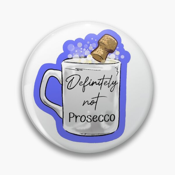 Item preview, Definitely not Prosecco, Hun designed and sold by CherrySundae.