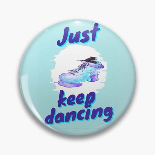 Item preview, Just Keep Dancing designed and sold by quakeandquiver.