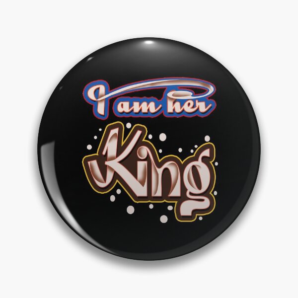 Item preview, I am her king designed and sold by hakiseller.
