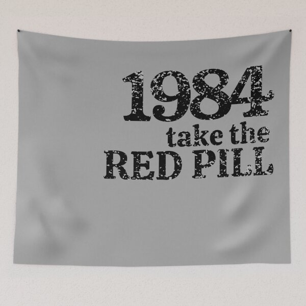 Item preview,  1984 take the RED PILL, Orwell designed and sold by NomadMessenger.