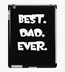 Best Dad Ever iPad Case/Skin
