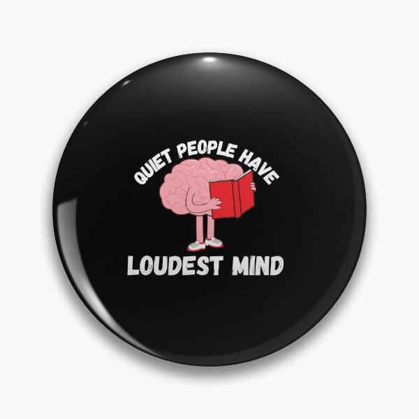 Item preview, Quiet people have loudest mind designed and sold by Kpnuts1.