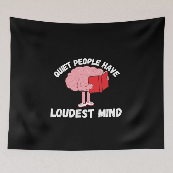 Item preview, Quiet people have loudest mind designed and sold by Kpnuts1.