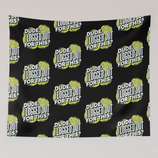 Item preview, I logged out for this? designed and sold by DesignTribe.