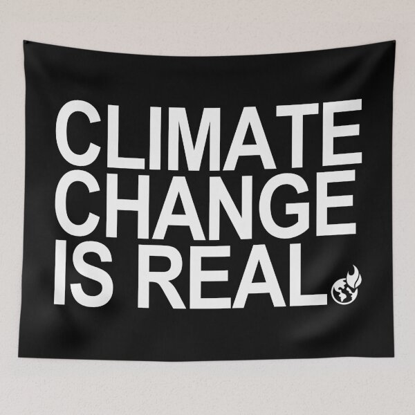 Item preview, Climate Change is Real designed and sold by Thelittlelord.