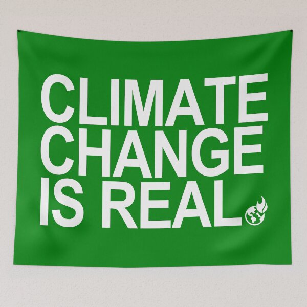 Item preview, Climate Change is Real designed and sold by Thelittlelord.