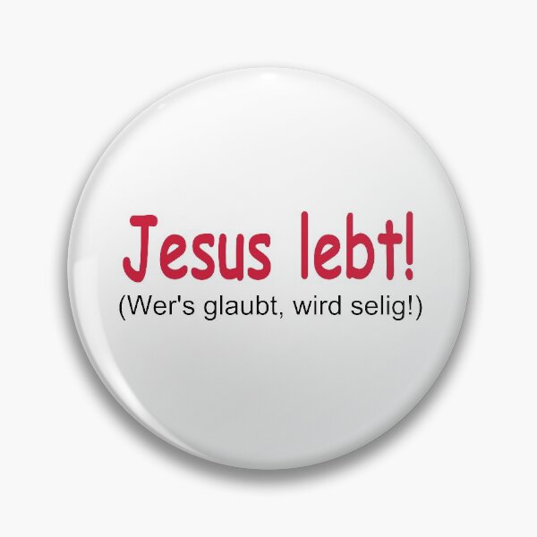 Artikelvorschau, Jesus Lebt! (Wer's glaubt, wird selig!) - Glaube - Jesus4m3 entworfen und verkauft von IchBinChrist.