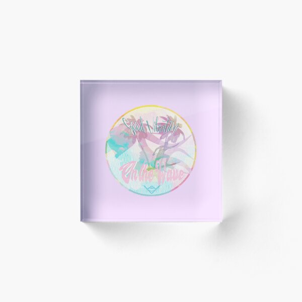 Good Vibration on the Wave Acrylic Block