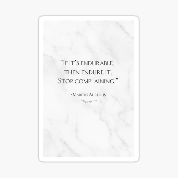 Item preview, Endure & Stop Complaining Stoic Marcus Aurelius Stoicism Quote designed and sold by OneStoicStore.