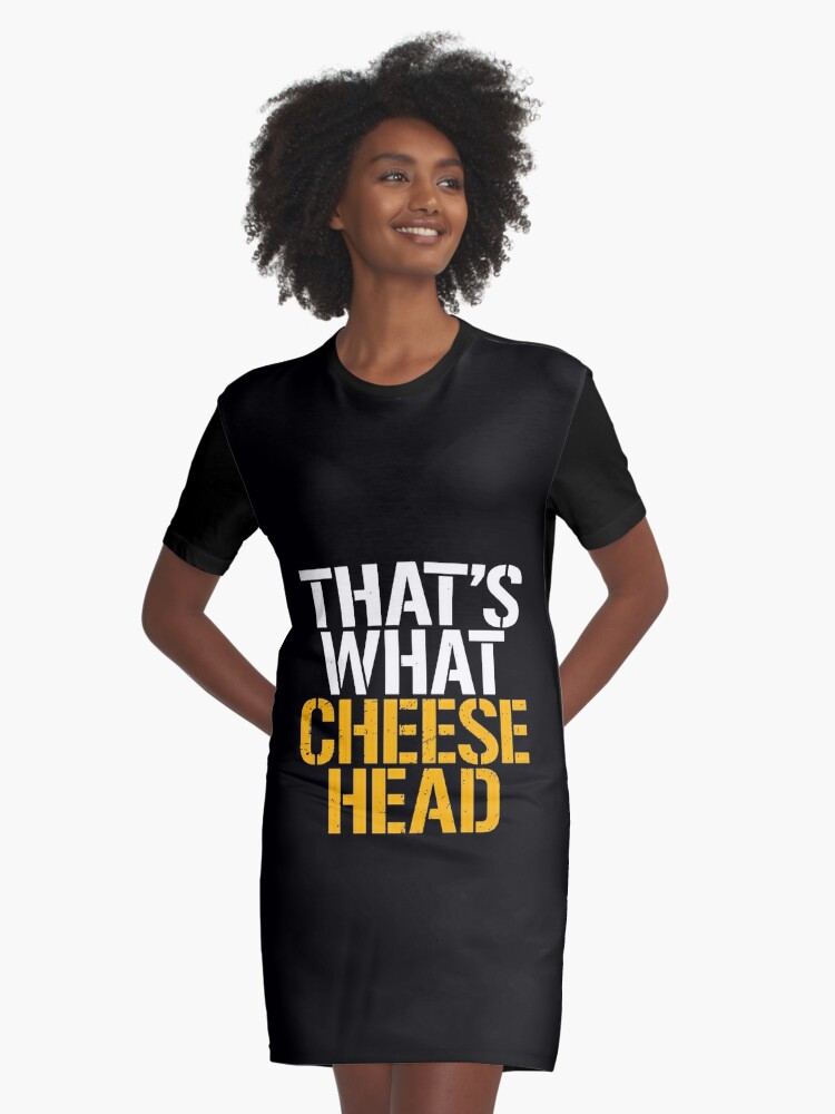 That's What Cheese Head Green Bay Packers Unisex T-Shirt' Graphic T-Shirt  Dress by Ridix