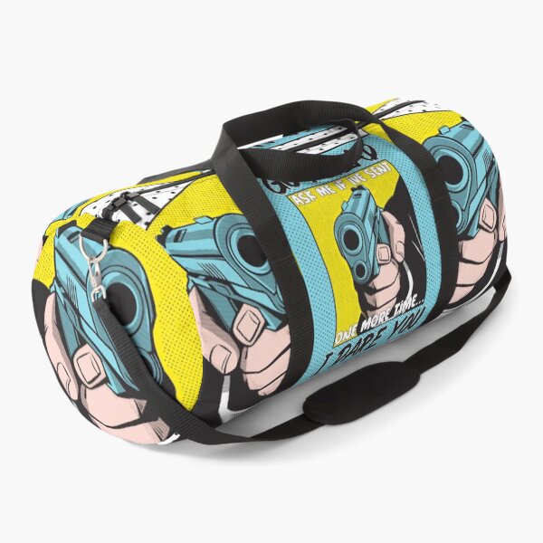 Ask If I've Sent One More Time.......... Duffle Bag