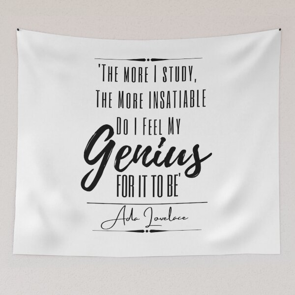 Item preview, Ada Lovelace Inspirational Historical Quote- “The more I study, the more insatiable do I feel my genius for it to be.” designed and sold by QuoteActually.