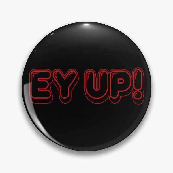 Item preview, Ey Up designed and sold by Mikes22Store.