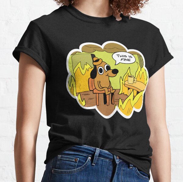 this is fine t shirt