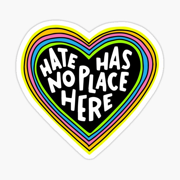 hate has no place here cute heart shape rainbow