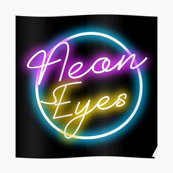 Neon Eyes Poster