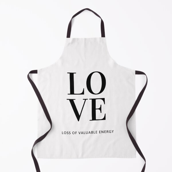 Item preview, Love - loss of valuable energy (white text) designed and sold by HBThoughts.